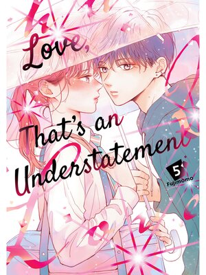 Love， That's an Understatement, Volume 5 - ebook